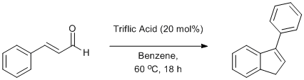 
			Reaction Scheme: <IMG src="/images/empty.gif"><SPAN id=csm1410967942985 class=csm-chemical-name title="Triflic Acid" grpid="1">Triflic Acid</SPAN> Catalyzed Cyclization of<SPAN id=csm1410968015850 class="csm-chemical-name csm-not-validated" title=" trans-Cinnamaldehyde" grpid="4"> <EM>trans</EM>-Cinnamaldehyde</SPAN> to <SPAN id=csm1410968007829 class="csm-chemical-name csm-not-validated" title=3-phenyl-1H-indene grpid="3">3-phenyl-1H-indene</SPAN><IMG src="/images/empty.gif">
